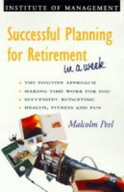 Successfully Planning for Retirement in a Week (Successful Business in a Week)