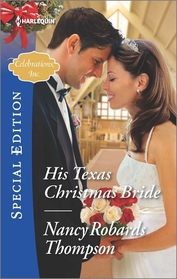 His Texas Christmas Bride (Celebrations, Inc., Bk 9) (Harlequin Special Edition, No 2440)