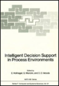 Intelligent Decision Support in Process Environments (Computer and Systems Sciences, Vol 21)
