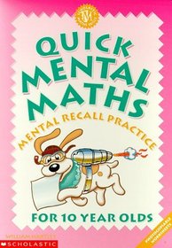 Quick Mental Maths for 10 Year-olds (Quick Mental Maths S.)