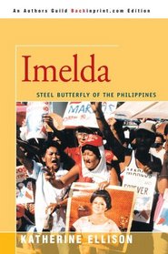 Imelda : Steel Butterfly of the Philippines