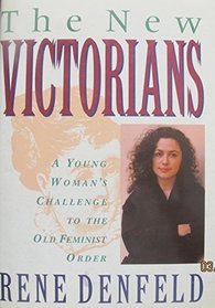 The New Victorians: Why Young People are Abandoning the Women's Movement