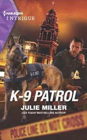 K-9 Patrol (Kansas City Crime Lab, Bk 1) (Harlequin Intrigue, No 2034)