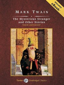 The Mysterious Stranger and Other Stories, with eBook (Tantor Unabridged Classics)