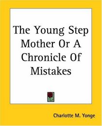 The Young Step Mother Or A Chronicle Of Mistakes