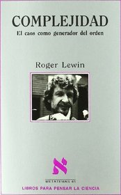 Complejidad: El Caos Como Orden Generador de Orden