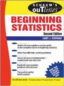 Schaum's Outline of Beginning Statistics, 2nd edition (Schaum's Outlines)