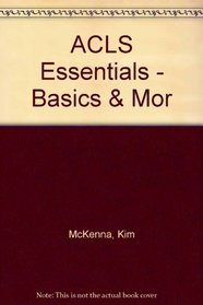 ACLS Essentials  Basics and More