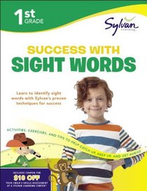 First Grade Success with Sight Words (Sylvan Workbooks) (Language Arts Workbooks)