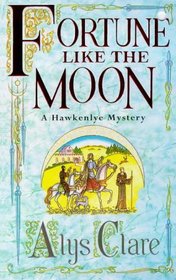 Fortune Like the Moon (Hawkenlye, Bk 1)
