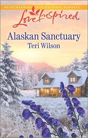 Alaskan Sanctuary (Alaska, Bk 4) (Love Inspired, No 972)