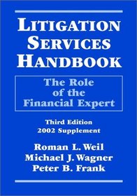 Litigation Services Handbook: The Role of the Financial Expert (2002 Supplement)