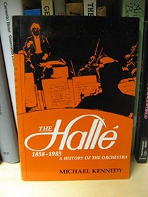 The Halle, 1858 - 1983: A History of the Orchestra