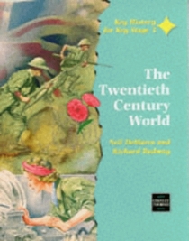 The Twentieth Century World (Key History for Key Stage 3)