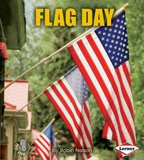 Flag Day (First Step Nonfiction - American Holidays)