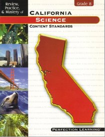 Review Practice, & Mastery of California Science Content Standards Grade 8