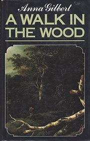 A Walk in the Wood: A Gothic Novel