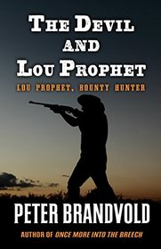 The Devil and Lou Prophet (Lou Prophet, Bounty Hunter)