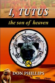 I, Tutus: Book One: The Son of Heaven