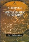 A Chronicle of Pre-Telescopic Astronomy