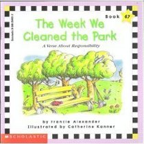 The week we cleaned the park: A verse about responsibility (Scholastic phonics readers)