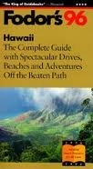 Hawaii '96 : The Complete Guide with Spectacular Drives, Beaches and Adventures Off the Beate n Path (Gold Guides)