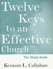 Twelve Keys to an Effective Church, Study Guide
