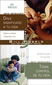 Dale significado a tu vida/Toma control de tu vida (Interacciones para grupos pequenos) (Spanish Edition)