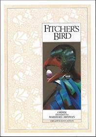 Fitcher's Bird (Creative's Collection of Fairy Tales)
