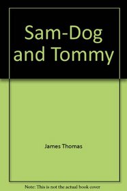 Sam-Dog and Tommy