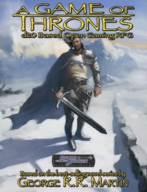 A Game of Thrones: D20-Based Open Gaming RPG (Sword  Scorcery)