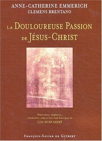 La Douloureuse Passion de Jsus-Christ (French Edition)