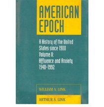 American Epoch: A History of The United States Since 1900, Vol. II: Since 1945