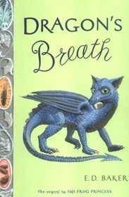 Dragon's Breath (Tales of the Frog Princess, Bk 2)