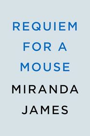 Requiem for a Mouse (Cat in the Stacks Mystery)