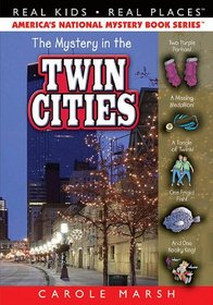 The Mystery in the Twin Cities (Real Kids! Real Places!, Bk 42) (Carole Marsh Mysteries)