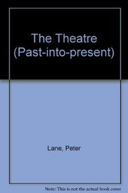 The Theatre (Past-into-present)