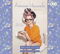 American Housewife: Stories (Audio CD) (Unabridged)