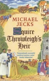 Squire Throwleigh's Heir (Knights Templar, Bk 7)