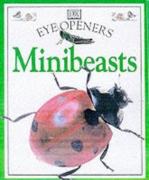 Mini Beasts (Eye Openers S.)