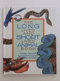 The Long Lived and Short Lived Animal Book (Animal Opposites)