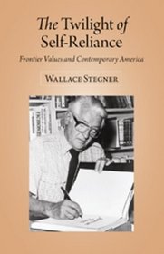 The Twilight of Self Reliance: Frontier Values and Contemporary America
