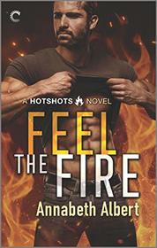 Feel the Fire (Hotshots, Bk 3)