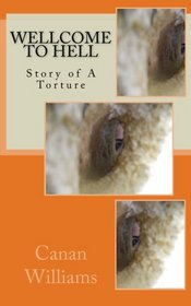 Wellcome To Hell: Story of A Torture