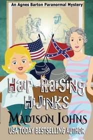 Hair-Raising Hijinks (Agnes Barton Paranormal Mystery) (Volume 3)
