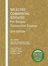 Selected Commercial Statutes for Secured Transactions Courses, 2018 (Selected Statutes)