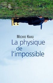 La physique de l'impossible