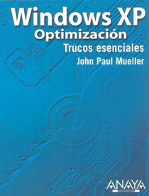 Windows Xp Optimizacion/ Windows Xp Power Optimization (Spanish Edition)