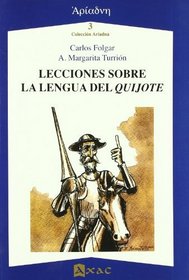 Lecciones Sobre La Lengua del Quijote (Ariadna) (Spanish Edition)