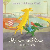 Melrose and Croc Go to Town